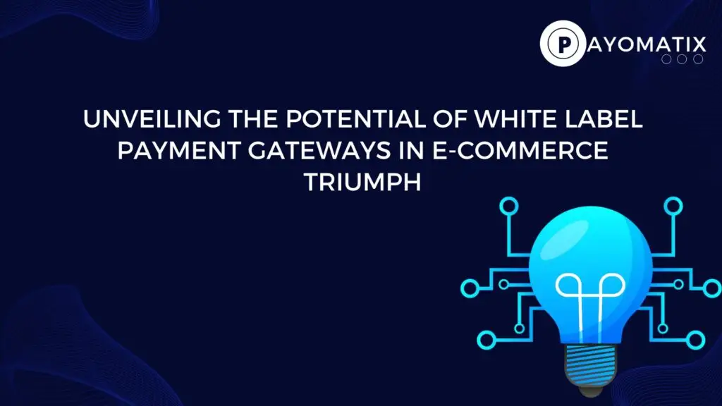 One of the key elements driving this transformation is the adoption of white label payment gateways.