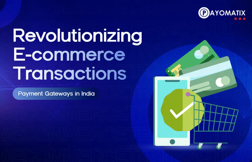 "Image displaying a dynamic e-commerce payment gateway interface in India, featuring icons of popular platforms such as Payomatix, Razorpay, PayU, and CCAvenue. The image represents the seamless, secure, and efficient transaction processes that are revolutionizing the e-commerce landscape in India."